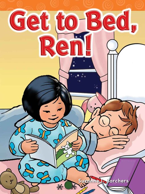 Title details for Get to Bed, Ren! by Suzanne Barchers - Available